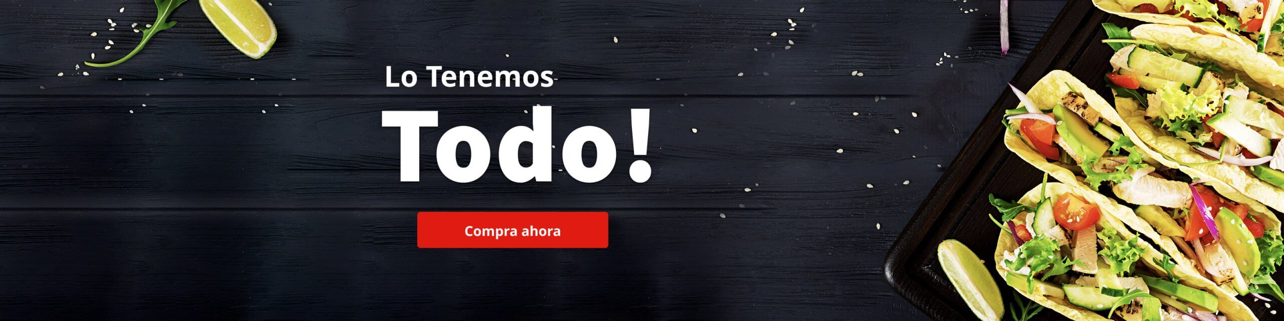 Lo tenemos Todo!
